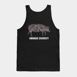 Embrace Diversity | Funny Bacon in 100 Languages Tank Top